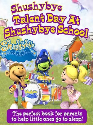 cover image of Talent Day at Shushybye School